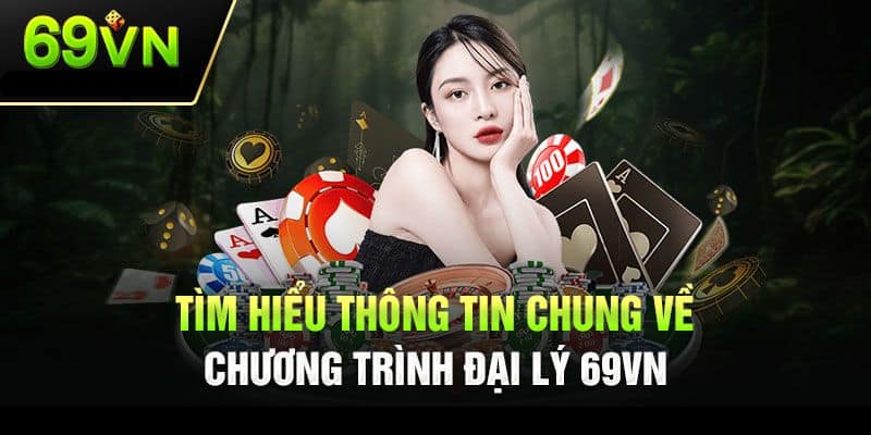 Trở Thành Đại Lý 69vn Hứa Hẹn Đem Đến Mức Thu Nhập Cực Khủng